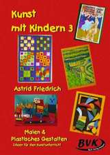 Kunst mit Kindern Band 3