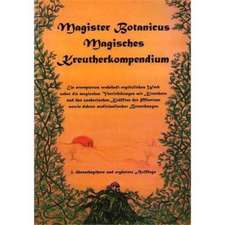 Magister Botanicus - Magisches Kräuterkompendium