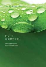 Tretet sachte auf