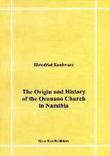 The Origin and History of the Oruuano Church in Namibia