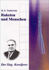 Raketen und Menschen 02. Der Sieg Koroljows