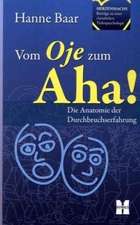 Vom Oje zum Aha!