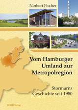 Vom Hamburger Umland zur Metropolregion: Stormarns Geschichte seit 1980