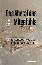 Das Ahrtal des Mitgefühls