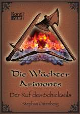 Die Wächter Arimonts 01. Der Ruf des Schicksals