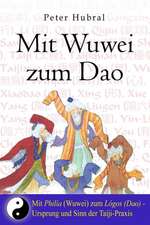 Mit Wuwei zum Dao