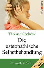 Die Osteopathische Selbstbehandlung: Gesprache Mit Sri Nisargadatta Maharaj