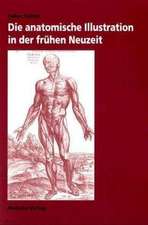 Die anatomische Illustration in der frühen Neuzeit