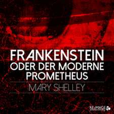 Frankenstein oder der moderne Prometheus