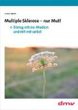 Multiple Sklerose - nur Mut!