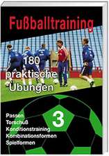 Fußballtraining. 180 praktische Übungen 3