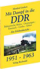 Mit Dampf in die DDR - Bahnstrecke Bebra - Gerstungen - Eisenach - Gotha - Erfurt von 1951 - 1963