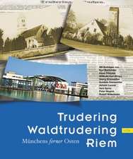 Trudering, Waldtrudering, Riem