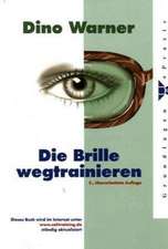 Die Brille wegtrainieren