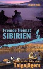 Fremde Heimat Sibirien