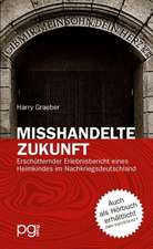 Misshandelte Zukunft