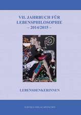 VII. Jahrbuch für Lebensphilosophie 2014/2015