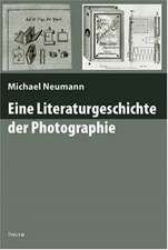 Eine Literaturgeschichte der Photographie