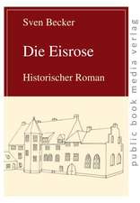 Die Eisrose