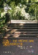 Die Treppe der Orangerie