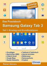 Das Praxisbuch Samsung Galaxy Tab 3 - Teil 1: Einstieg und Grundfunktionen