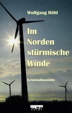 Im Norden stürmische Winde