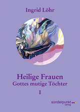 Heilige Frauen I