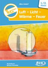 Themenheft Luft-Licht-Wärme-Feuer. 1./2. Klasse. Kopiervorlagen. Grundschule und Förderschule