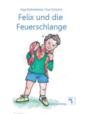 Felix und die Feuerschlange