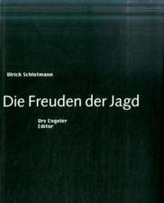 Die Freuden der Jagd