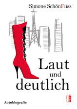 Laut und deutlich