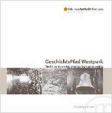 Geschichtspfad Westpark