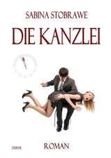 Die Kanzlei - Roman