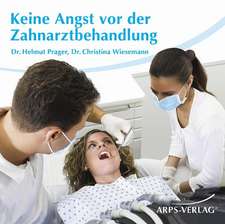 Keine Angst vor der Zahnarztbehandlung