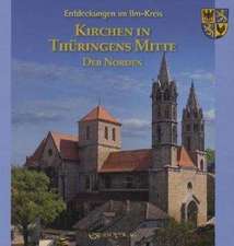 Kirchen in Thüringens Mitte 07. Teil 2. Entdeckungen im Ilm-Kreis