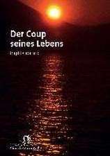 Der Coup seines Lebens