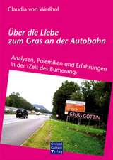 Über die Liebe zum Gras an der Autobahn