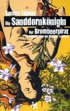 Die Sanddornkönigin / Der Brombeerpirat