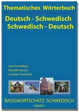 Thematisches Wörterbuch Deutsch - Schwedisch / Schwedisch - Deutsch