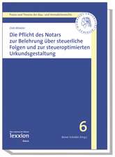 Die Pflicht Des Notars Zur Belehrung Uber Steuerrechtliche Folgen Und Zur Steueroptimierten Urkundsgestaltung