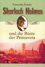 Sherlock Holmes und die Büste der Primavera