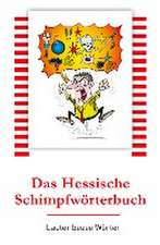 Das Hessische Schimpfwörterbuch