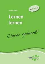 Lernen lernen - clever gelernt. Ab Klasse 4