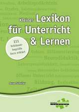 Kleines Lexikon für Unterricht und Lernen