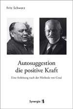 Autosuggestion, die positive Kraft