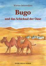 Bugo und das Schicksal der Oase