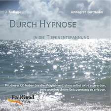 Durch Hypnose - in die Tiefenentspannung