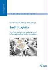 Sm@rt Logistics - Synchronisation von Material- und Informationsfluss in der Produktion