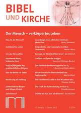 Bibel und Kirche / Der Mensch - verkörpertes Wesen