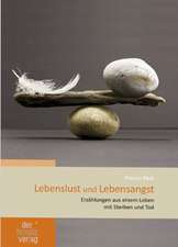 Lebenslust und Lebensangst